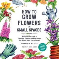 How to Grow Flowers in Small Spaces