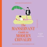 The Manservant Guide to Modern Chivalry