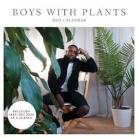 Boys With Plants 2021 Wall Calendar