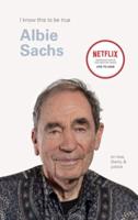 I Know This to Be True: Albie Sachs
