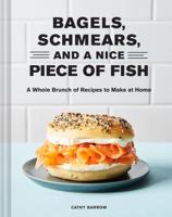 Bagels, Schmears, and a Nice Piece of Fish