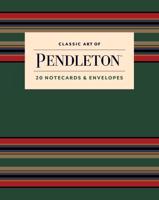 Classic Art of Pendleton Notes