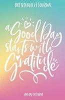 A Good Day Starts With Gratitude