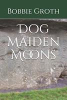 Dog Maiden Moons