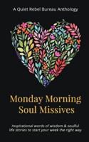 Monday Morning Soul Missives