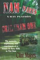 Nam-Mares: X-Ray Platoon - Seal Team One