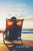 The Art of Creative Retirement