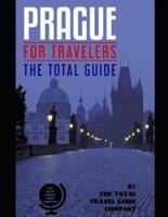 PRAGUE FOR TRAVELERS. The Total Guide