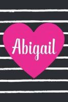 Abigail: Personalized Name Heart Black and White Strips Composition Notebook Journal for Girls and Women