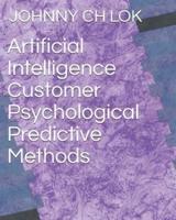 Artificial Intelligence Customer Psychological Predictive Methods
