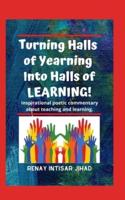 Turning Halls of Yearning Into Halls of Learning