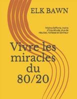Vivre Les Miracles Du 80/20