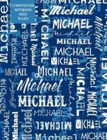 Michael Composition Notebook Wide Ruled