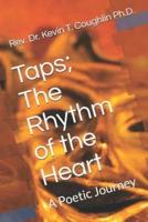 Taps; The Rhythm of the Heart: A Poetic Journey