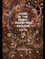 Cogs in the Music Industrial Machine