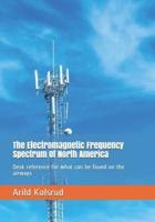 The Electromagnetic Frequency Spectrum Of North America