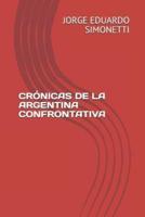Crónicas de la Argentina Confrontativa