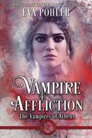 Vampire Affliction: The Vampires of Athens, Book Two