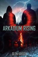 Arkadium Rising