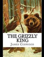 The Grizzly King (Annotated)