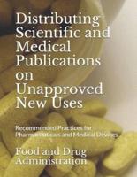 Distributing Scientific and Medical Publications on Unapproved New Uses
