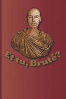 Et Tu, Brute?: A Quote from Julius Caesar by William Shakespeare