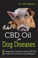 CBD Oil for Dog Diseases