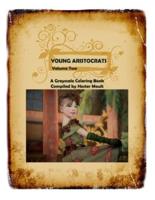 Young Aristocrats Volume Two