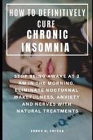 How to Definitively Cure Chronic Insomnia