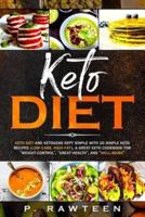 KETO Diet: KETO DIET and ketogens kept simple with 20 simple keto recipes (low-carb, high-fat), a great keto cookbook for ''weigh
