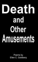 Death and Other Amusements