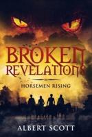 Broken Revelations: Horsemen Rising