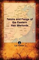 Talons and Fangs of the Eastern Han Warlords