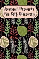 Journal Prompts For Self Discovery