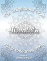 The Enlightened Ones Mandala Adult Colouring Book