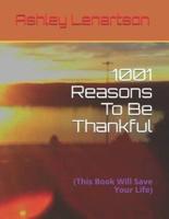 1001 Reasons To Be Thankful