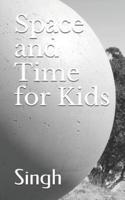 Space and Time for Kids