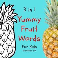 3 in 1 Yummy Fruit Words