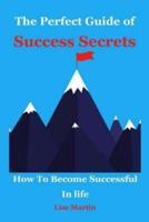 The Perfect Guide of Success Secrets
