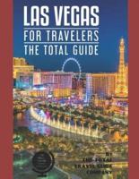 LAS VEGAS FOR TRAVELERS. The Total Guide