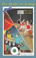 Six Days At Camp With Jack and Max: (Dyslexie Font) Decodable Chapter Books