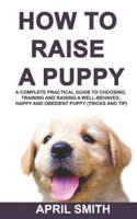 How to Raise a Puppy