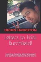 Letters to Erick Burchfield!