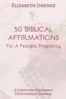 50 Biblical Affirmations for a Fearless Pregnancy