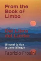 From the Book of Limbo Dal Libro Del Limbo