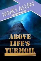 Above Life's Turmoil