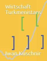 Wirtschaft Turkmenistans