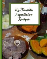 My Favorite Argentinian Recipes