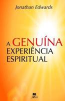 A Genuína Experiência Espiritual