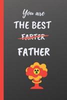 You Are the Best Farter Father